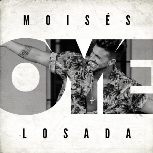 Moises Losada - Oye (single)
