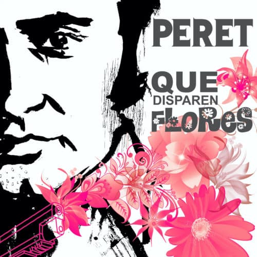 Peret portada Que disparen flores